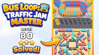 🚌 Bus Loop: Traffic Jam Master | Level 80 Walkthrough & Solution 🚦