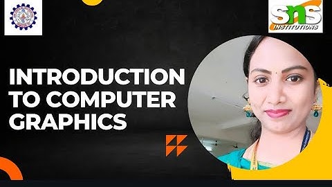 Suchithra C, Assistant professor,  AI&DS| Introduction to computer graphics | SNS  Institution
