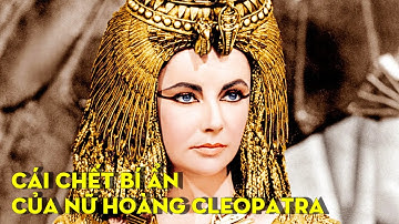 Nữ hoàng Cleopatra tự tử bằng rắn độc: Sự thật hay truyền thuyết?