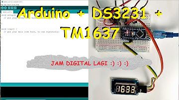 Jago Arduino !! TM1637 7-Segment Jam Digital dengan DS3231 dan Arduino Nano