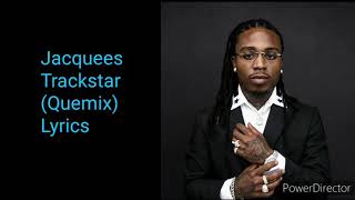 Jacquees -Trackstar (Qeumix) Lyrics On Screen