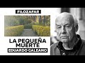 La culminación del abrazo | La Pequeña Muerte - Eduardo Galeano #filozafar