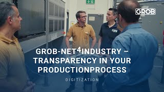 GROB-NET4Industry – Transparenz in Ihrem Produktionsprozess