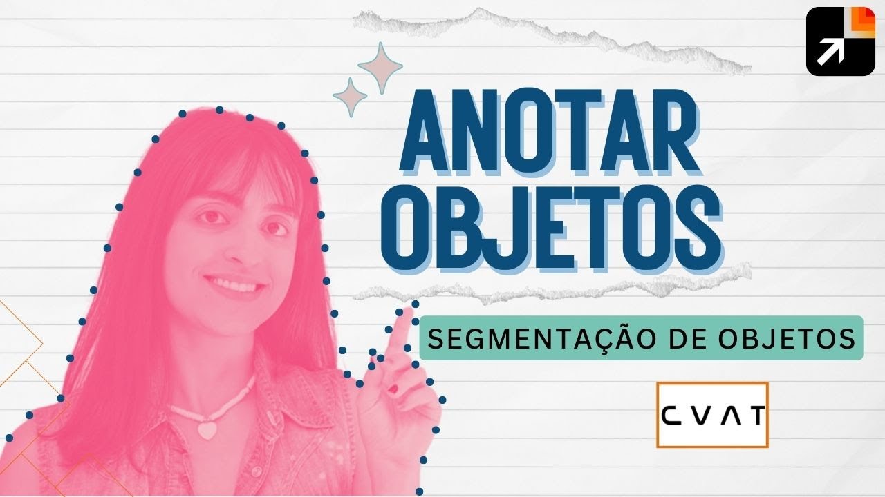 Tutorial Completo: Como Anotar Objetos para Segmentação de Imagens