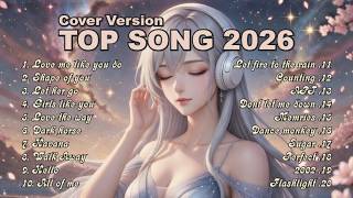 [NEW] 20 Top Song 2026 Cover Version | POPULAR MUSIC