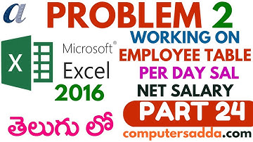 Ms-Excel 2016 in Telugu 24(Prob-2- Working on Employee Table) (www.computersadda.com)