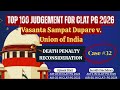 Vasanta Sampat Dupare v. Union of India | Death Penalty Reconsideration | Top 100 Judgments CLAT PG