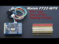 Matek F722 WPX First Look • iNav 2.6 First Look • Flashing Firmware