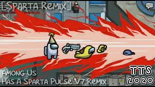 [Sparta Remix] Among Us has a Sparta Pulse V7 Remix