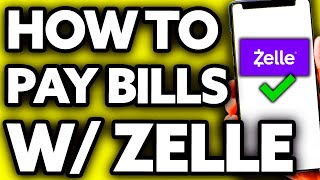 How To Pay Bills with Zelle ??