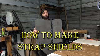 How to Build a Strap Shield