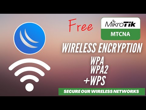 ?MikroTik MTCNA - Wireless Encryption & WPS