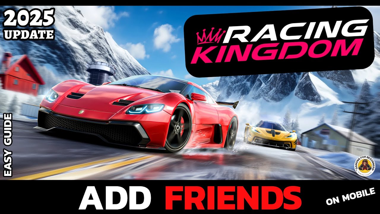 How to Add Friends in Racing Kingdom (2025 Multiplayer Guide)?