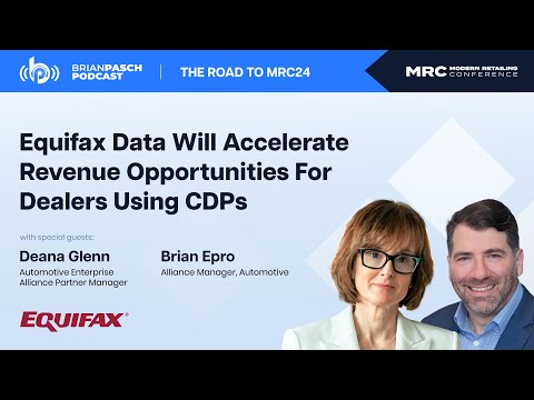 Equifax Data Will Accelerate Revenue Opportunities for Dealers Using CDPs | BPE Podcast