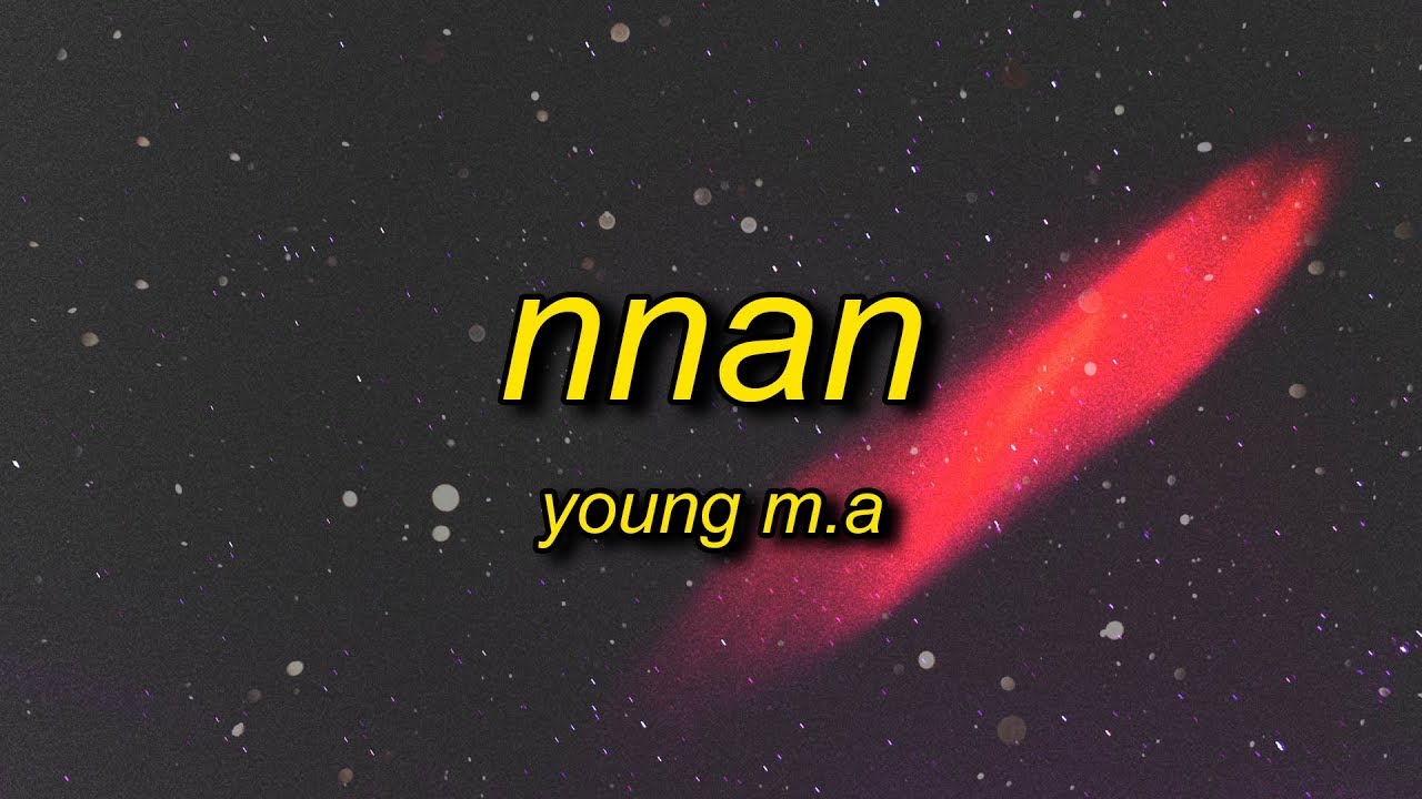 Young M.A - NNAN (Lyrics) ft. Relle Bey, Max YB | brown skin, pretty brown eyes, slim waist