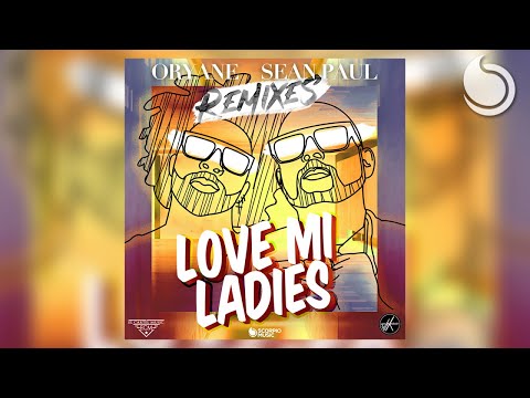 Oryane Ft Sean Paul Love Mi Ladies NJ Remix 