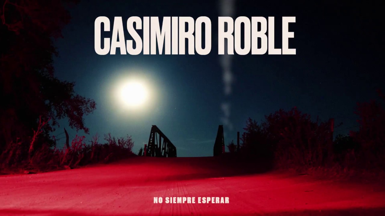 CASIMIRO ROBLE | No siempre esperar - Simple 2018