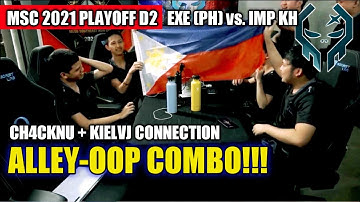 Ch4knu + Kielvj Connection The Winning Combo of EXE | EXE (PH) vs. IMP KH - MSC 2021 Playoff D2