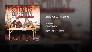 3. Zips, Clipz, n' Lickz - Sneaks Ft. Conspiracy