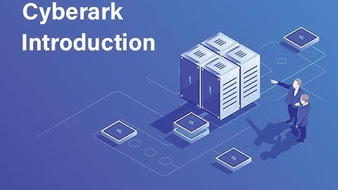CyberArk Tutorial - Introduction and Basics