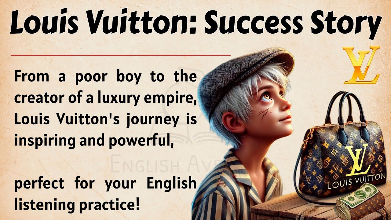 Outline Video How a Homeless Boy Created Louis Vuitton || Learn English Through Story Level 3 🔥 || Graded Reader ✅