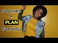 GOD Has A Plan For You!