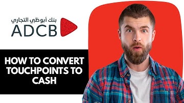 How Do I convert ADCB TouchPoints to cash? | how to convert touchpoints to cash