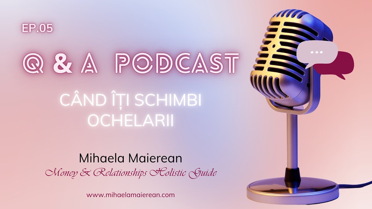 Ep.5 - Q & A Podcast | Când îți schimbi ochelarii 😎 | Tu întrebi eu răspund