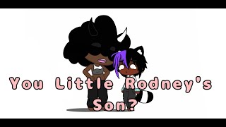 You Little Rodney's Son || Skit || Gacha Club || Lazy Thumbnail