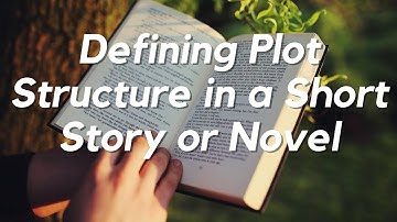Plotting Your Way to Success: Understanding the Key Elements of Plot Structure in Literature