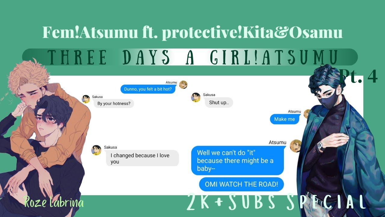 Three days a girl!Atsumu slight!OsaSuna Pt. 4 [END] [SakuAtsu fluff] 2k+ special! |