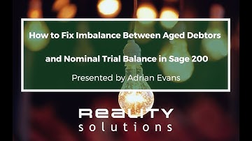 How to Fix Imbalance Between Aged Debtors and Nominal Trial Balance in Sage 200