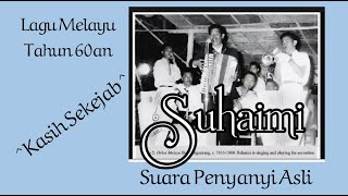 Text Lirik Lagu Melayu Lawas ^Kasih Sekejap^ Dengan Suara Penyanyi asli *Suhaimi* ( 1950an )