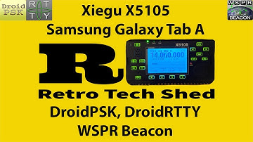 Xiegu X5105 with Samsung Galaxy Tab A running PSK31, RTTY and WSPR