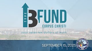 City of Corpus Christi | Type B Board Meeting September 15, 2025