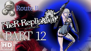NieR: Replicant Abridged Walkthrough | Route B | Part 12