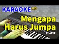 MENGAPA HARUS JUMPA - D