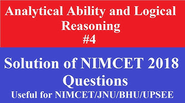 Analytical Ability and Logical Reasoning Series #4: Solution of NIMCET 2018 Exam