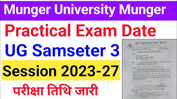 Munger University Munger | UG semester Practical Exam Date Out Session 2023-27 | Exam Notice