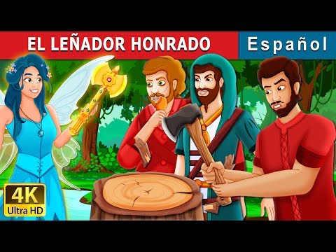 EL LEÑADOR HONRADO, The Honest Woodcutter Story, Cuentos para dormir