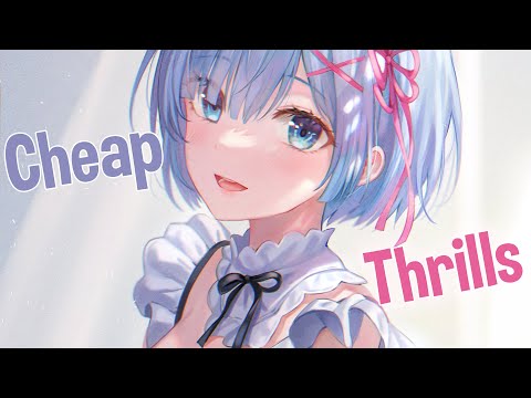 ♪ Nightcore - Cheap Thrills → Sia, Sean Paul (Lyrics)