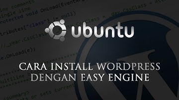 Cara Install Wordpress dengan Easy Engine di Ubuntu