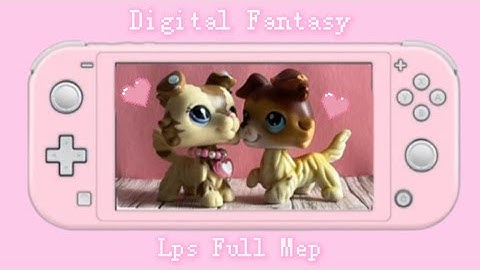 LPS FULL MEP - DIGITAL FANTASY