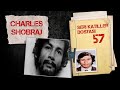 HİPPİ KATİLİ - CHARLES SOBHRAJ I Seri Katiller Dosyası 57. Bölüm