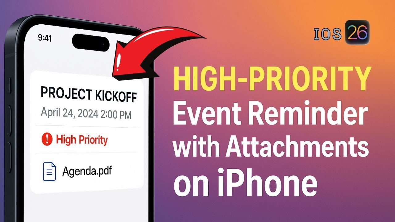 Create HIGH-PRIORITY Calendar EVENT Reminder With ATTACHMENTS on iPhone (iOS 26)