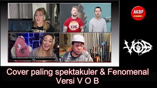 Cover paling enak didengar, spektakuler dan fenomenal versi V O B