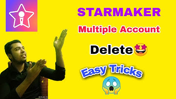 Starmaker Multiple Account Delete | How To Delete Starmaker ID | Itzz BinTo