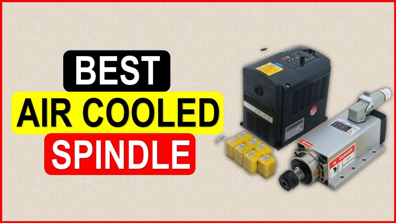 Top 5 Best Air Cooled Spindle in 2024 | Best Air Cooled Spindle AliExpress