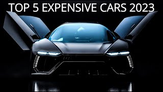 Top 5 Luxury And Expensive Cars 2023