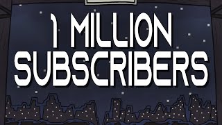 WE FINALLY HIT 1 MILLION SUBSCRIBERS!!! [THANK YOU ALL!]